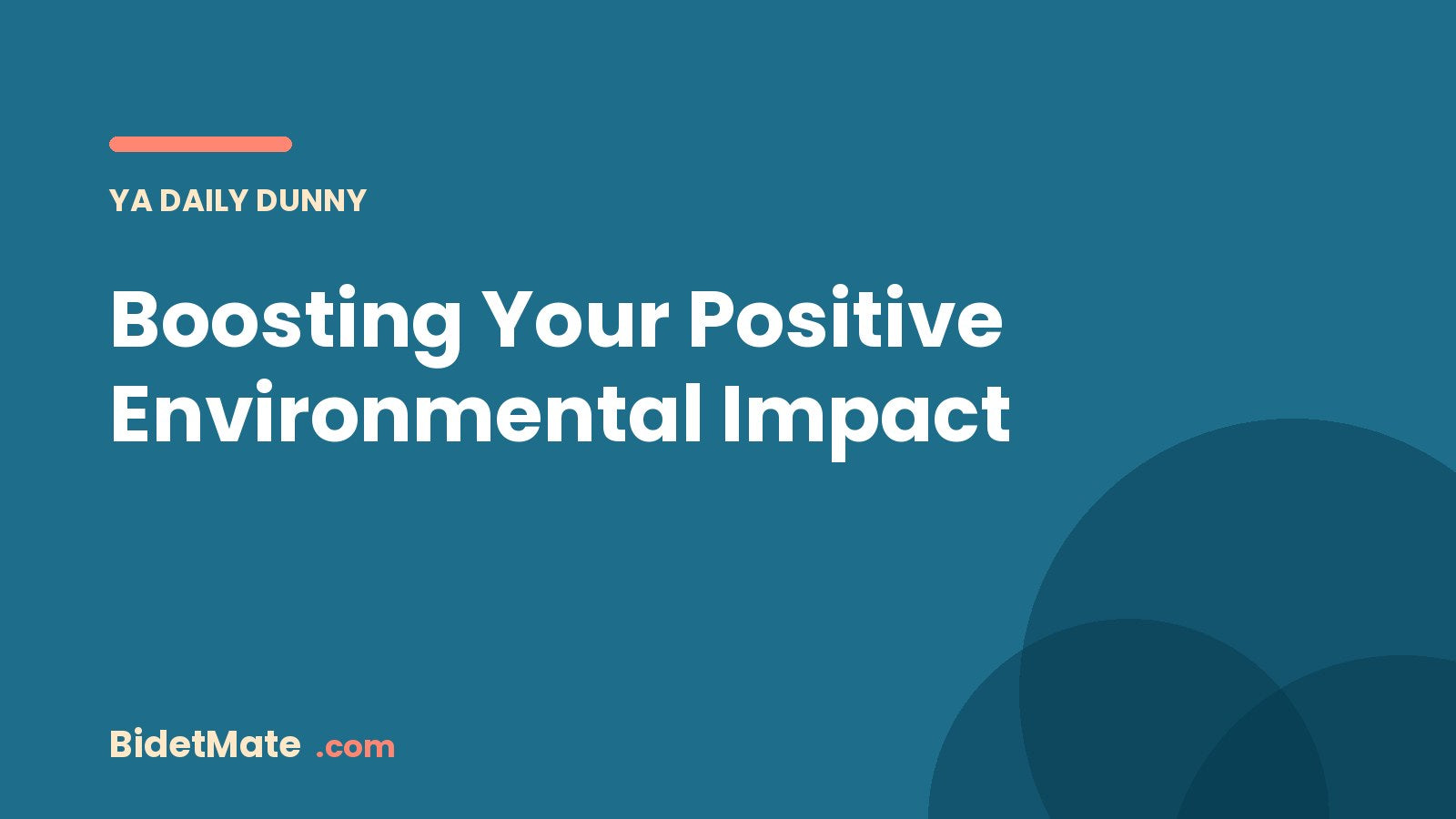 Boosting Your Positive Environmental Impact