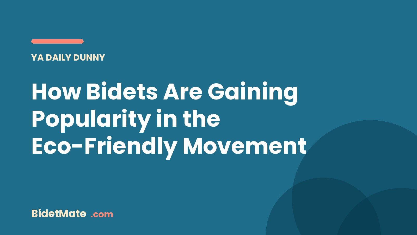 How Bidets Are Gaining Popularity in the Eco-Friendly Movement