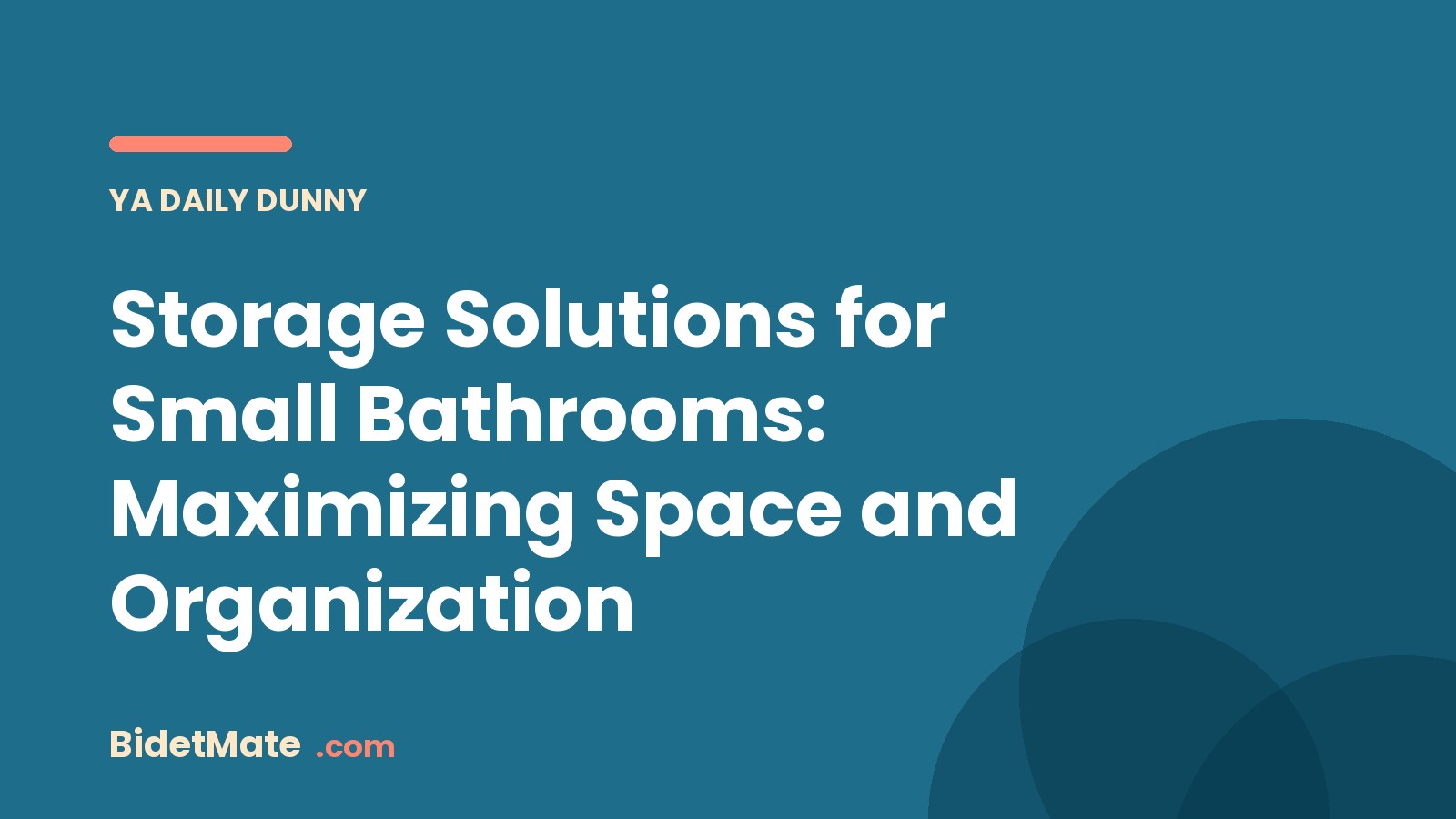 Storage Solutions for Small Bathrooms: Maximizing Space and Organization